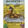 Squatchy's In His Puddle