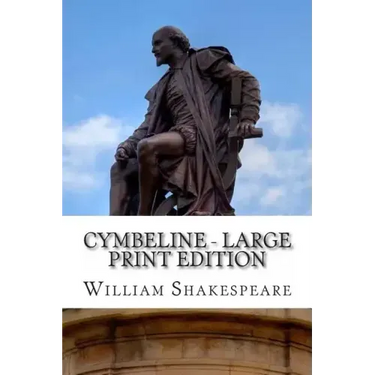 Cymbeline - Large Print Edition: A Play