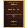 Cardiff Castle, A Poem: With Explanatory Remarks And Historical Extracts (1827)