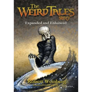 The Weird Tales Story: Expanded and Enhanced