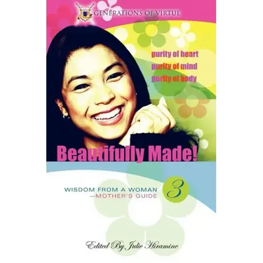Beautifully Made!: Wisdom from a Woman-Mother's Guide (Book 3)