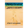 Porcelain Jade's Escape