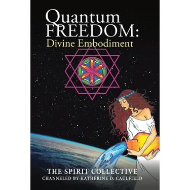 Quantum Freedom: Divine Embodiment: Divine Embodiment