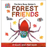 The Very Busy Spider's Forest Friends: A Touch-And-Feel Book