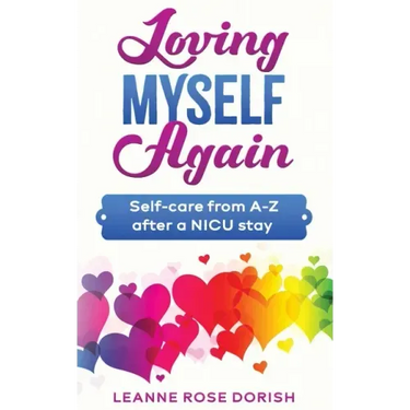 Loving Myself Again: Self-care from A-Z after a NICU stay