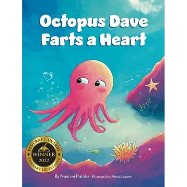 Octopus Dave Farts a Heart: A Children's Book About Empathy and Embracing Differences