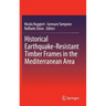 Historical Earthquake-Resistant Timber Frames in the Mediterranean Area