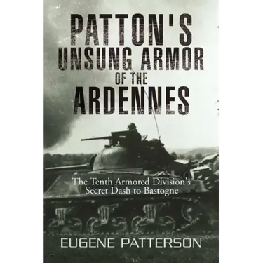 Patton's Unsung Armor of the Ardennes