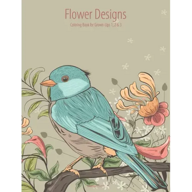 Flower Designs Coloring Book for Grown-Ups 1, 2 & 3