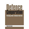 Defence Cooperation: Pursuing India's National Interests