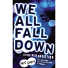 We All Fall Down: Living with Addiction