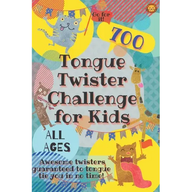 Tongue Twister Challenge for Kids: 700 Awesome Twisters Guaranteed to Tongue Tie You in No Time!