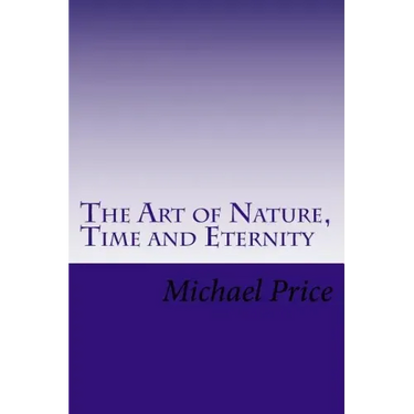 The Art of Nature, Time and Eternity