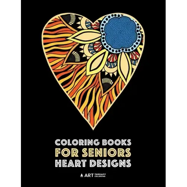 Coloring Books for Seniors: Heart Designs: Stress Relieving Hearts & Heart Patterns; Art Therapy & Meditation Practice For Relaxation