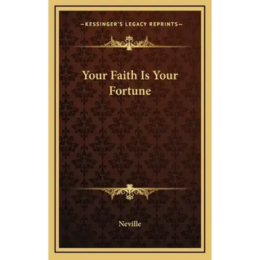Your Faith Is Your Fortune