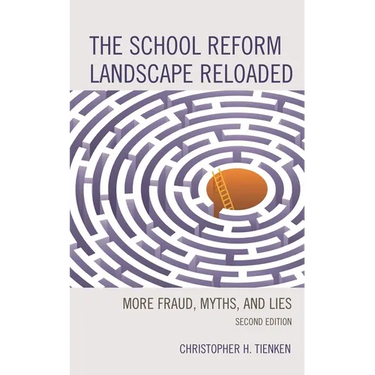 The School Reform Landscape Reloaded: More Fraud, Myths, and Lies