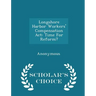 Longshore Harbor Workers' Compensation ACT: Time for Reform? - Scholar's Choice Edition
