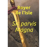Sic parvis Magna