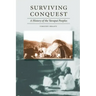 Surviving Conquest: A History of the Yavapai Peoples