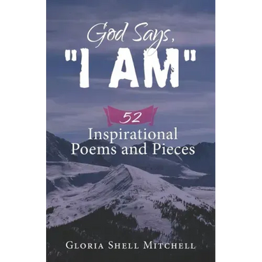 God Says, "I AM": 52 Inspirational Poems and Pieces