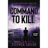 Command To Kill: Large Print