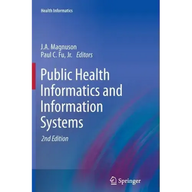 Public Health Informatics and Information Systems