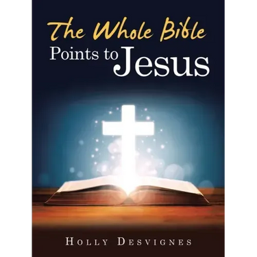 The Whole Bible Points to Jesus