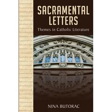 Sacramental Letters: Themes in Catholic Literature