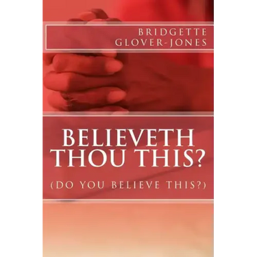 believeth thou this