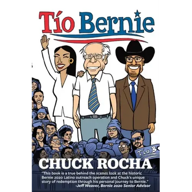 Tío Bernie: The Inside Story of How Bernie Sanders Brought Latinos Into the Political Revolution