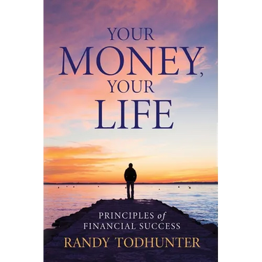 Your Money, Your Life: Principles of Financial Success