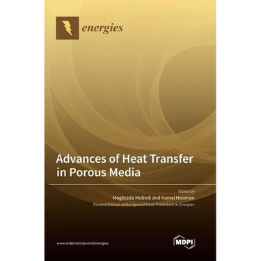 Advances of Heat Transfer in Porous Media