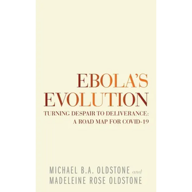 Ebola's Evolution: Turning Despair to Deliverance: a Road Map for Covid-19