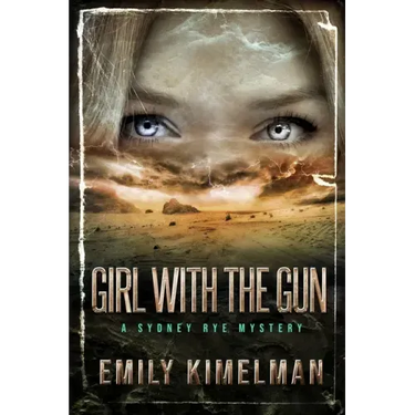 Girl With The Gun: Sydney Rye Mysteries #8