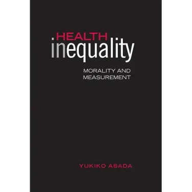 Health Inequality: Morality and Measurement