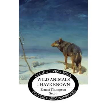 Wild Animals I Have Known