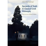Spectacles of Truth in Classical Greek Philosophy: Theoria in Its Cultural Context
