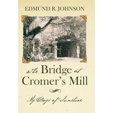 The Bridge at Cromer's Mill: My Days of Sunshine