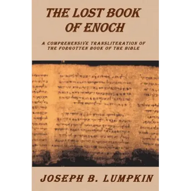 Lost Book of Enoch: A Comprehensive Transliteration of the Forgotten Book of the Bible