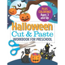 Halloween Cut and Paste Workbook for Preschool: Activity Book for Kids with Coloring and Cutting