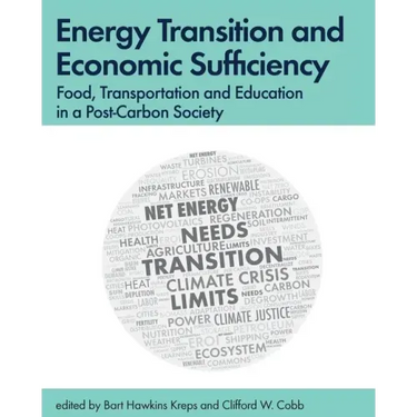 Energy Transition and Economic Sufficiency: Food, Transportation and Education in a Post-Carbon Society