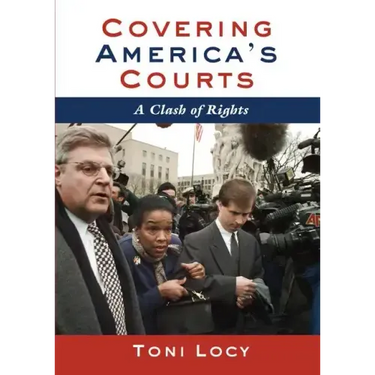 Covering America's Courts: A Clash of Rights