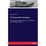 The Silversmith's Handbook: Containing full instructions for the alloying and working of Silver