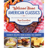 Welcome Home American Classics: Favorite Recipes from Across the Country