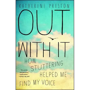 Out with It: How Stuttering Helped Me Find My Voice