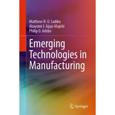 Emerging Technologies in Manufacturing