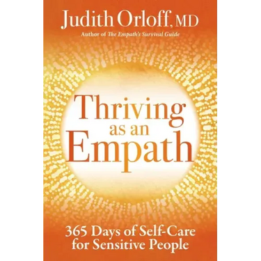 Thriving as an Empath: 365 Days of Self-Care for Sensitive People