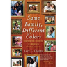 Same Family, Different Colors