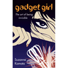 Gadget Girl: The Art of Being Invisible