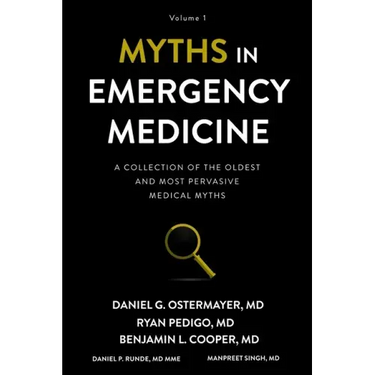 Myths in Emergency Medicine: Volume 1